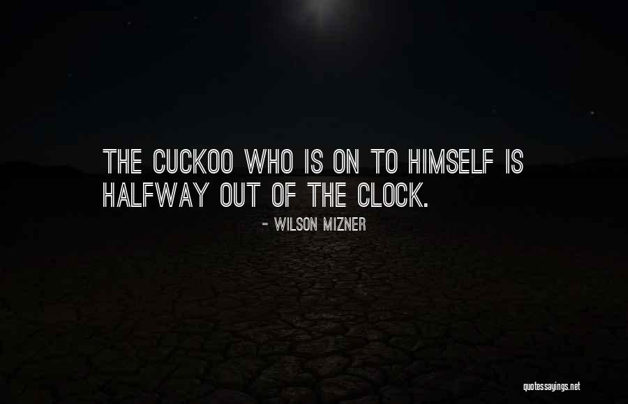Wilson Mizner Quotes 2234218 Wilson Mizner Quotes 2234218