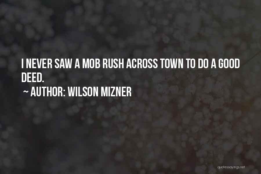 Wilson Mizner Quotes 680084