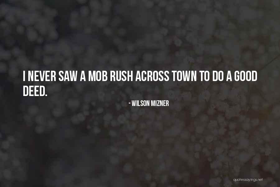 Wilson Mizner Quotes 680084