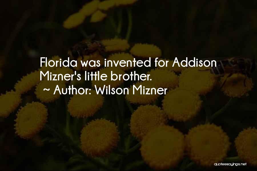 Wilson Mizner Quotes 747994