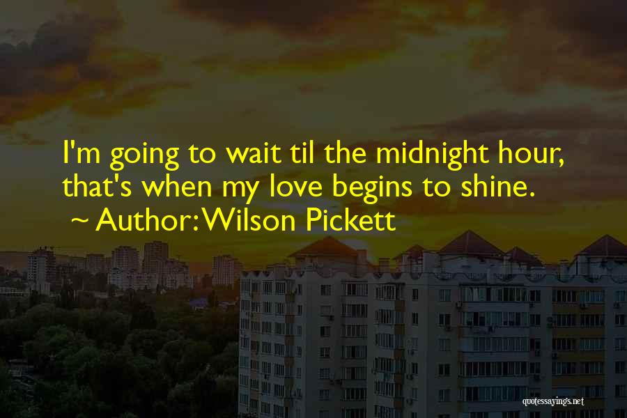 Wilson Pickett Quotes 1099598