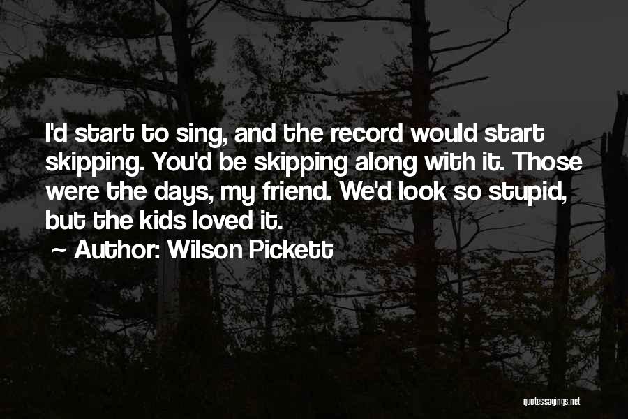 Wilson Pickett Quotes 536527