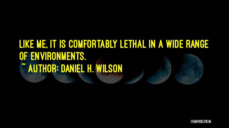 Wilson Quotes By Daniel H. Wilson