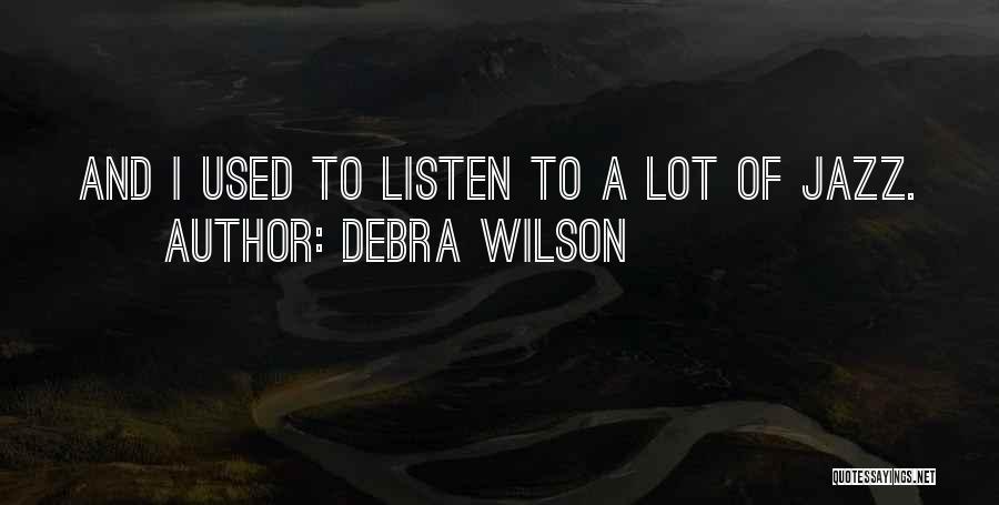 Wilson Quotes By Debra Wilson