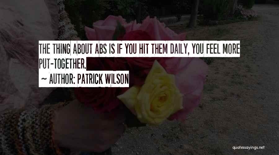 Wilson Quotes By Patrick Wilson