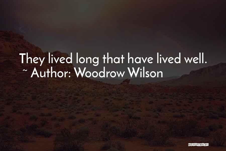 Wilson Quotes By Woodrow Wilson