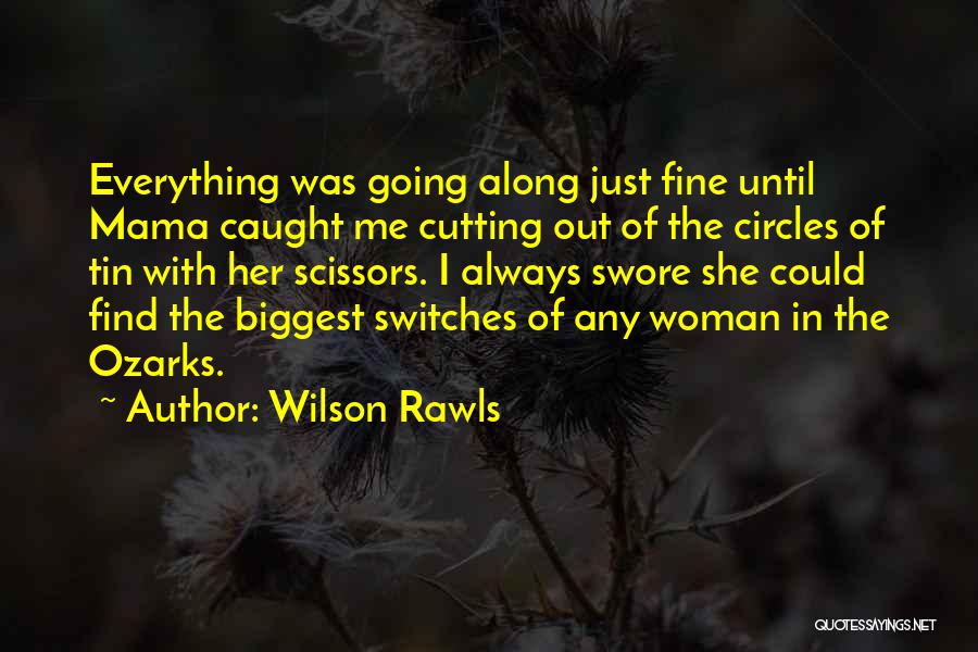 Wilson Rawls Quotes 299334