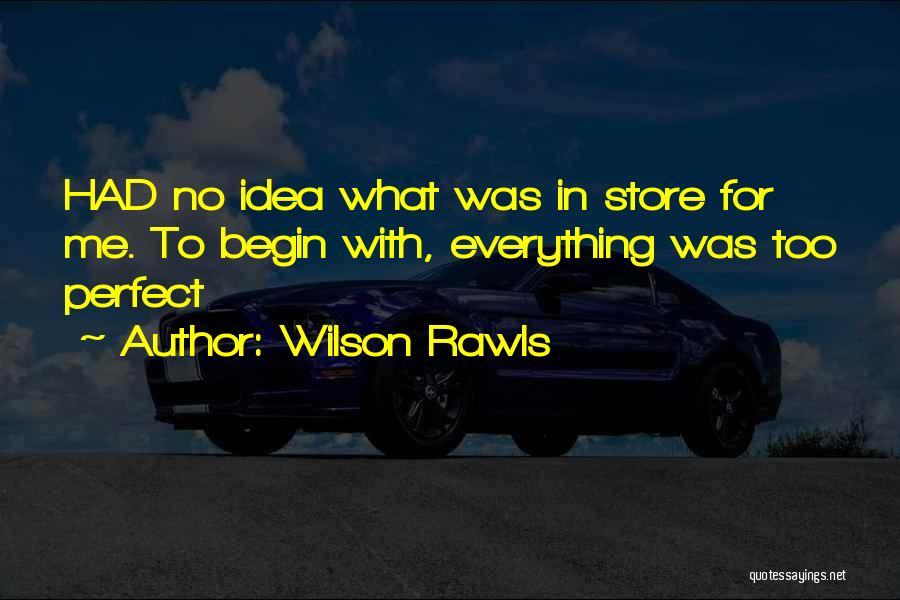 Wilson Rawls Quotes 844562