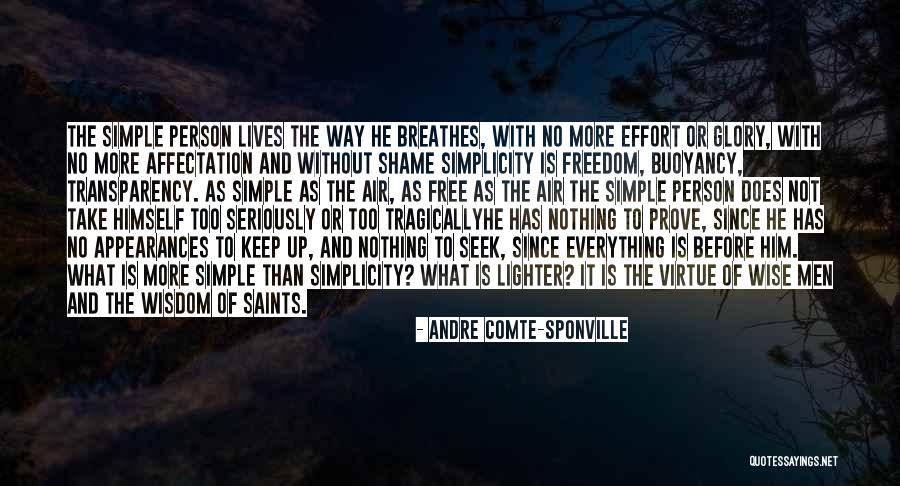 Wilsterman Scholarship Quotes By Andre Comte-Sponville Wilsterman Scholarship Quotes By Andre Comte-Sponville