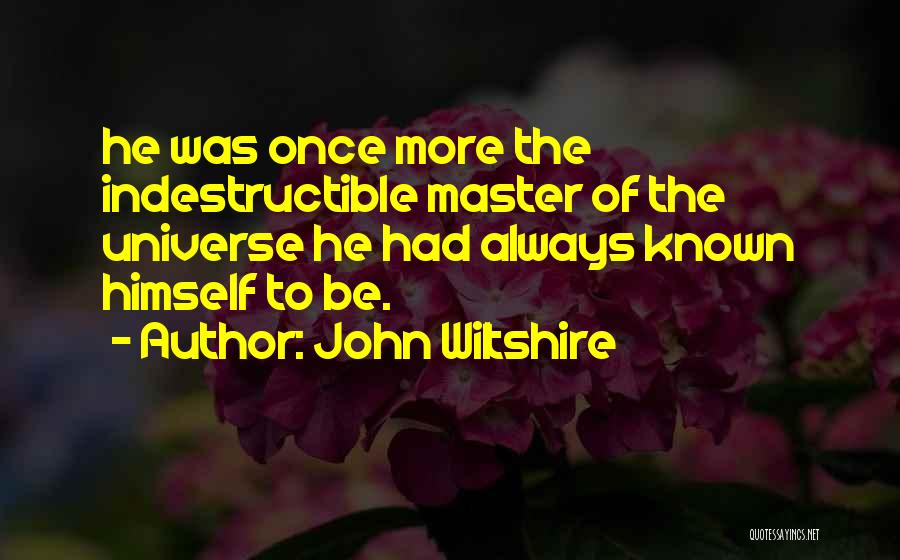 Wiltshire Quotes By John Wiltshire