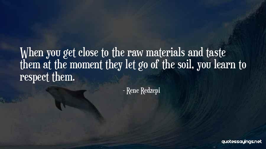 Wiltz Aimee Quotes By Rene Redzepi