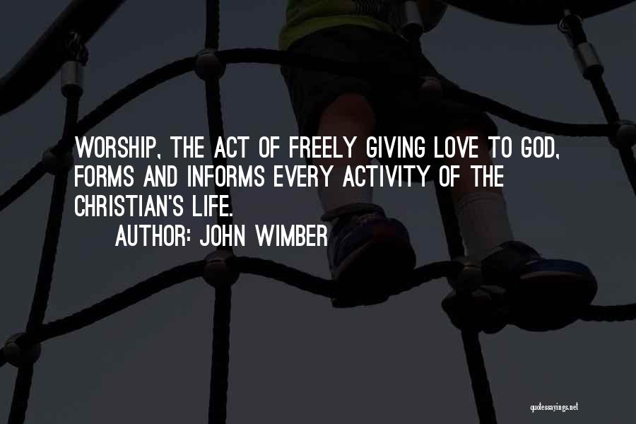 Wimber Quotes By John Wimber