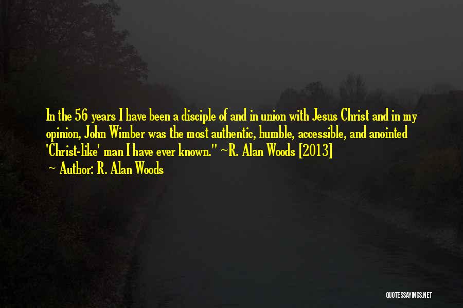 Wimber Quotes By R. Alan Woods