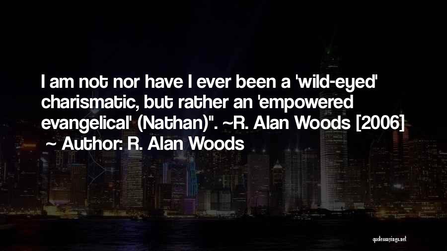 Wimber Quotes By R. Alan Woods