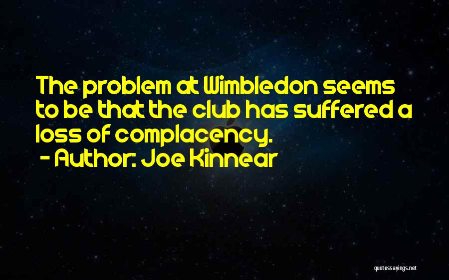 Wimbledon Quotes By Joe Kinnear