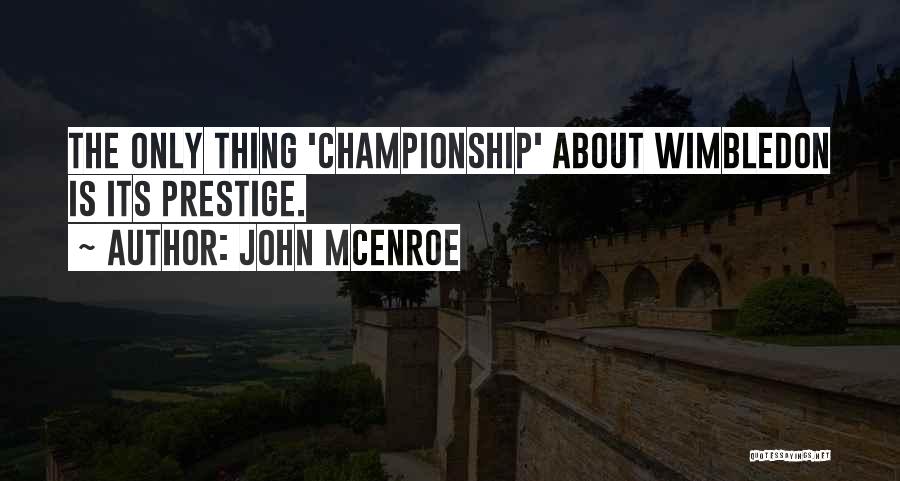 Wimbledon Quotes By John McEnroe