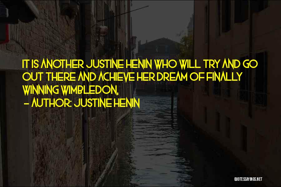 Wimbledon Quotes By Justine Henin