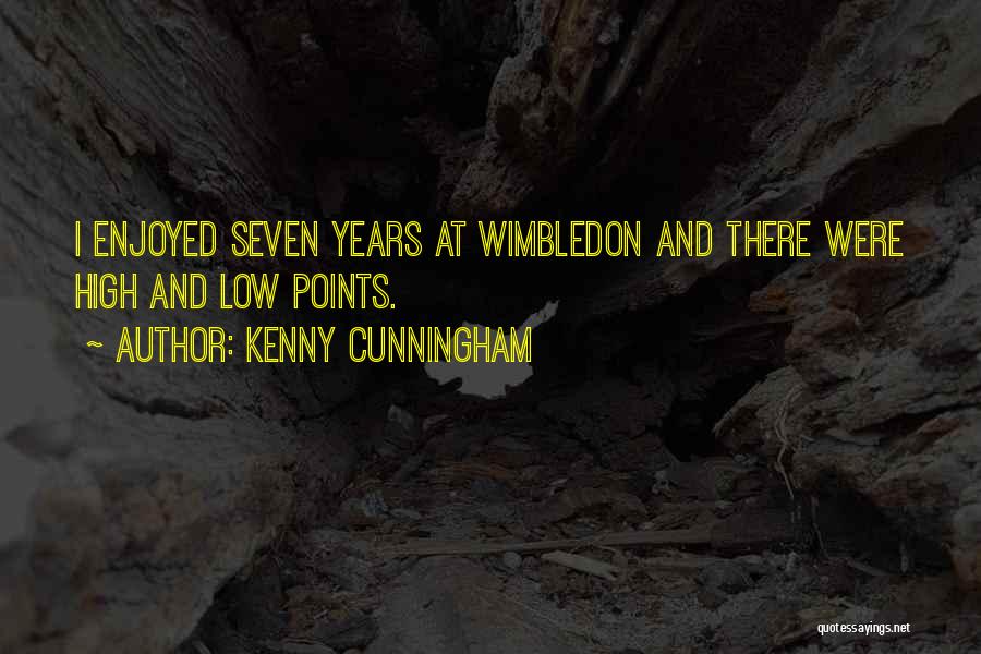 Wimbledon Quotes By Kenny Cunningham