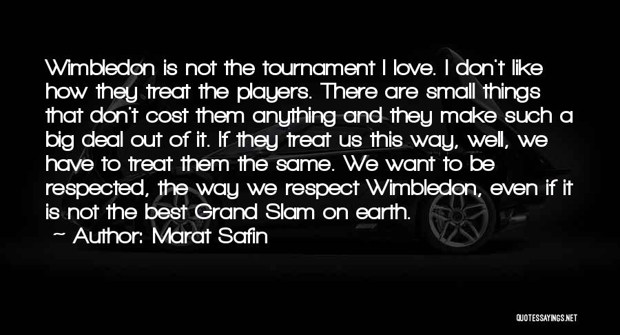 Wimbledon Quotes By Marat Safin