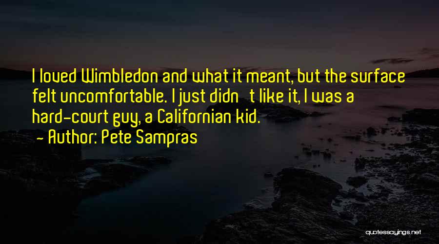 Wimbledon Quotes By Pete Sampras