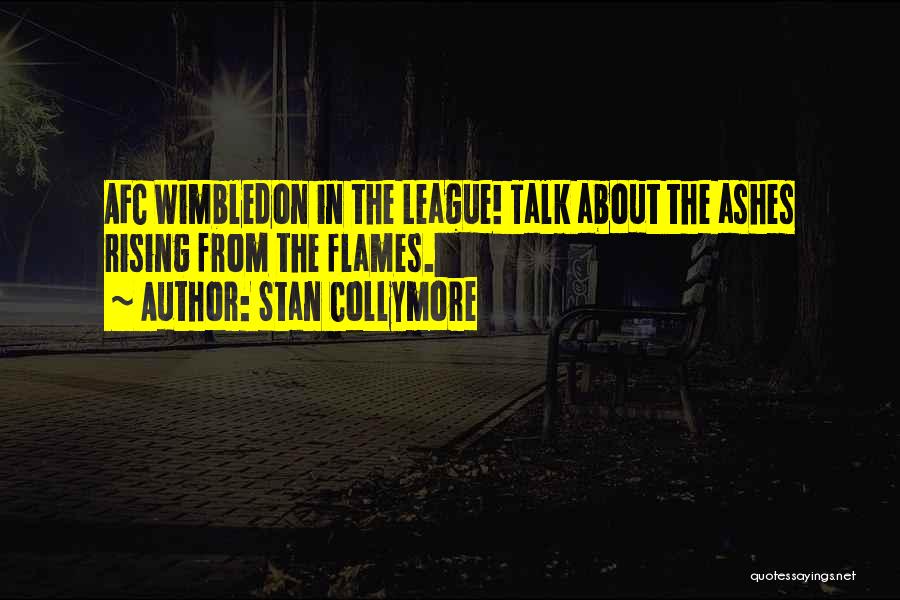 Wimbledon Quotes By Stan Collymore
