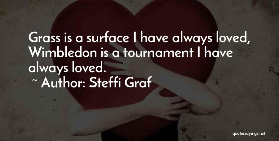Wimbledon Quotes By Steffi Graf