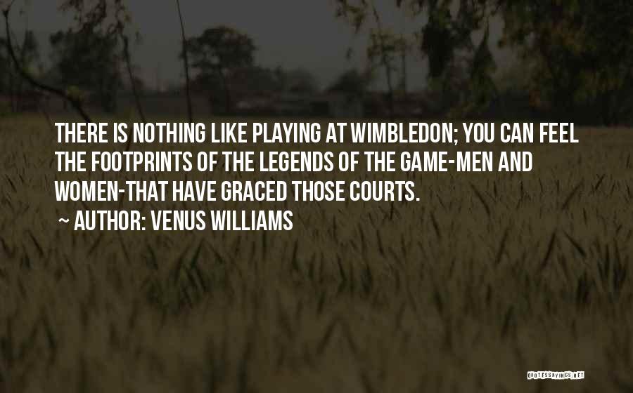 Wimbledon Quotes By Venus Williams