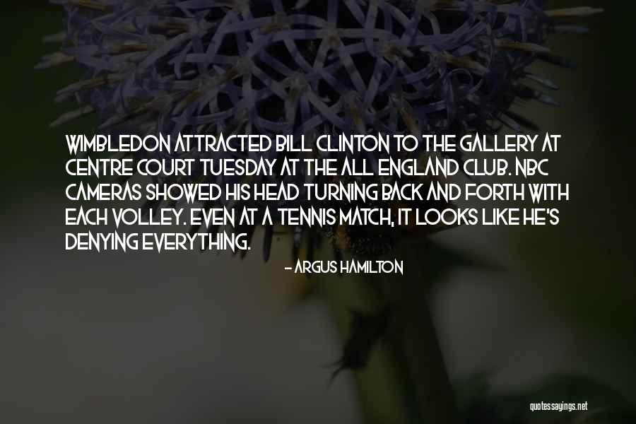 Wimbledon Tennis Quotes By Argus Hamilton Wimbledon Tennis Quotes By Argus Hamilton