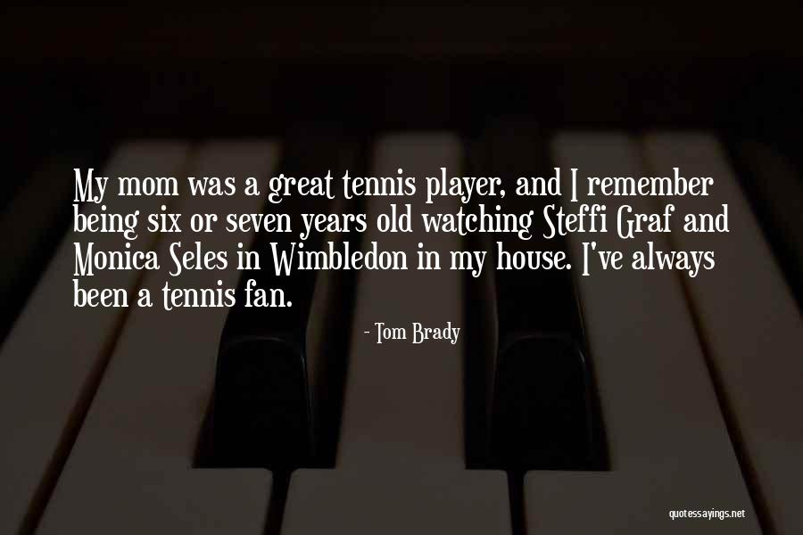 Wimbledon Tennis Quotes By Tom Brady Wimbledon Tennis Quotes By Tom Brady