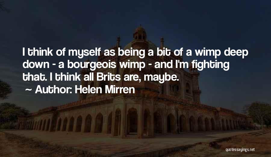 Wimp Quotes By Helen Mirren