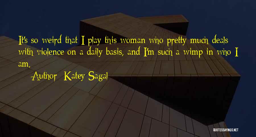 Wimp Quotes By Katey Sagal