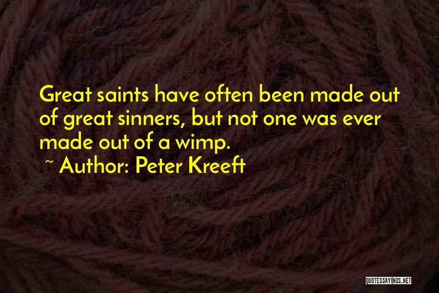 Wimp Quotes By Peter Kreeft