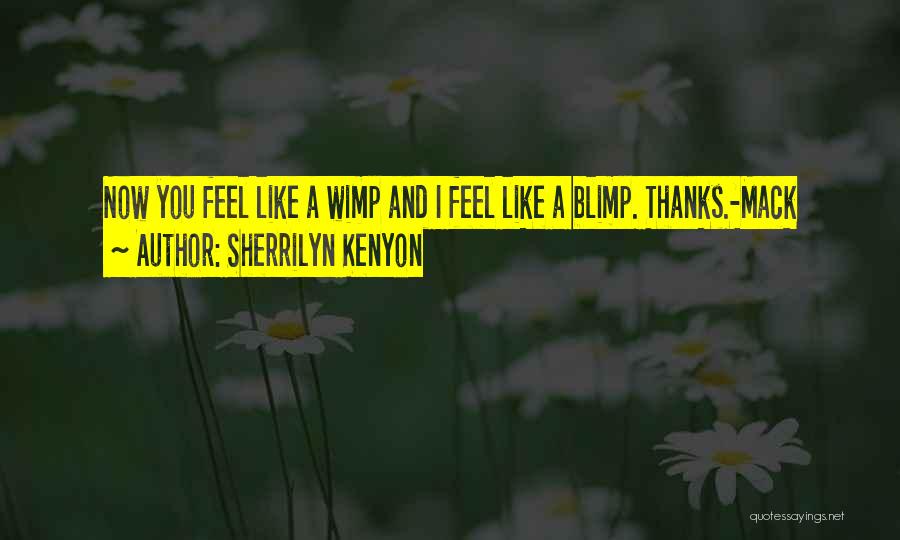 Wimp Quotes By Sherrilyn Kenyon