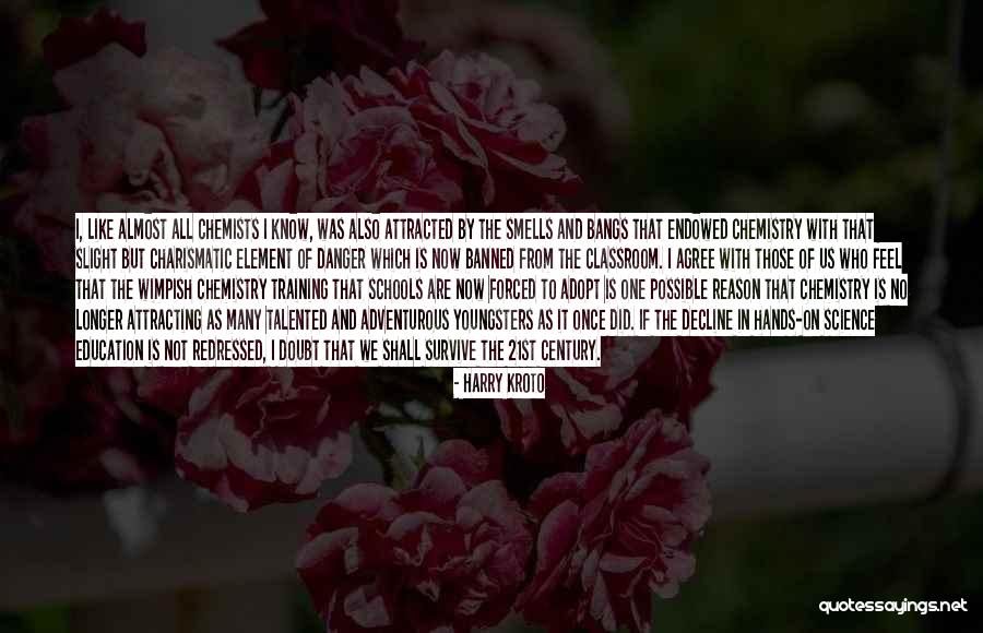 Wimpish Quotes By Harry Kroto Wimpish Quotes By Harry Kroto