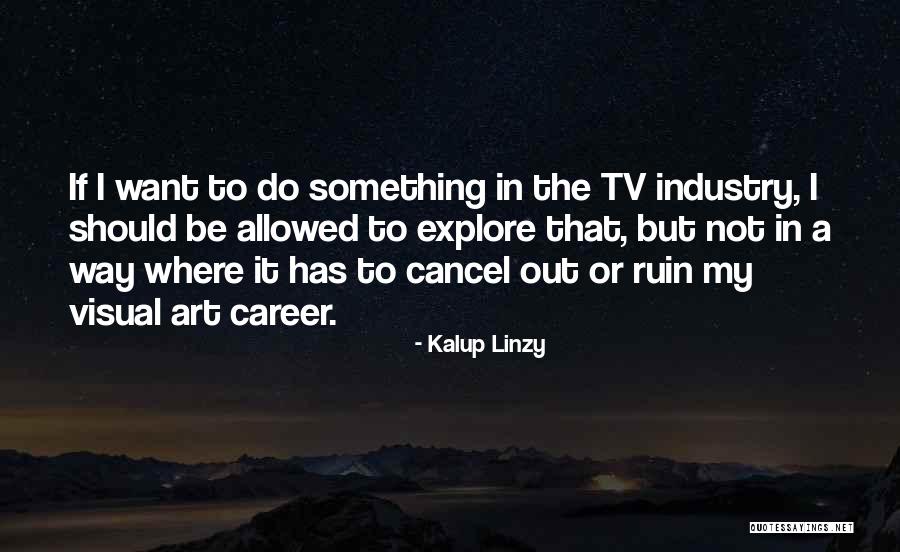 Wimpled Quotes By Kalup Linzy Wimpled Quotes By Kalup Linzy