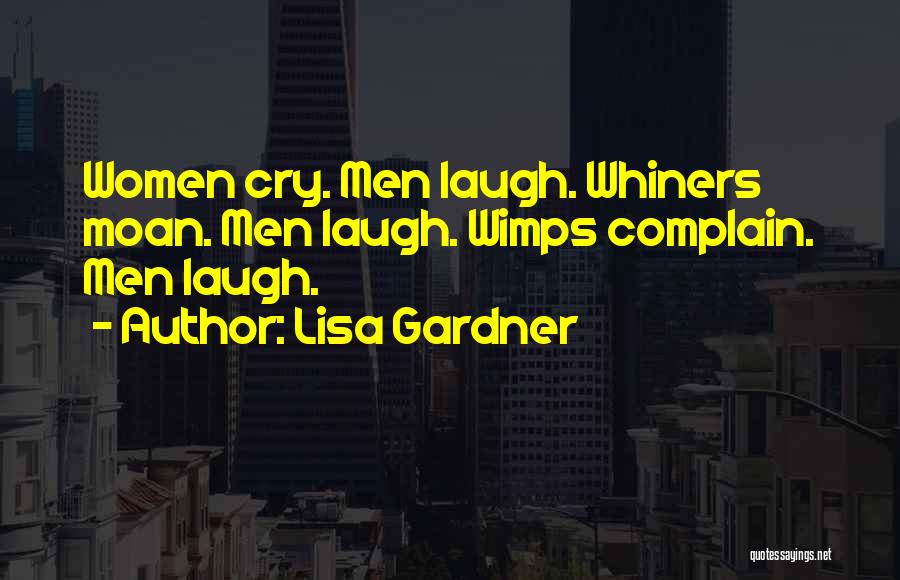 Wimps Quotes By Lisa Gardner