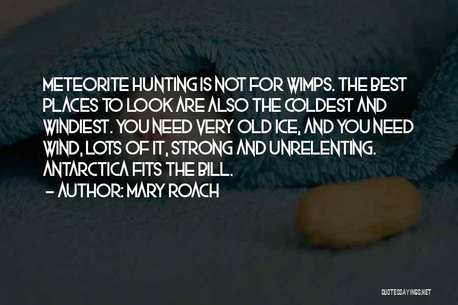 Wimps Quotes By Mary Roach