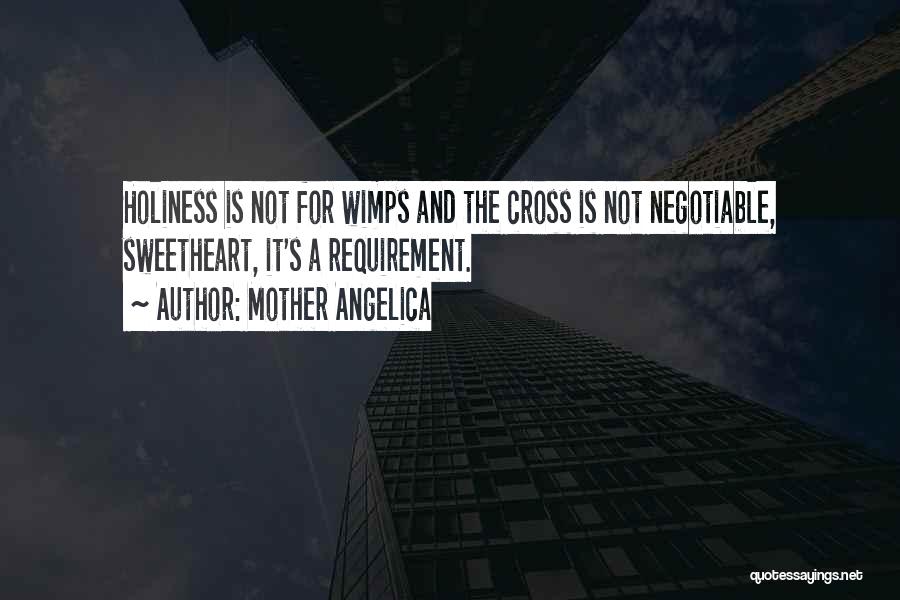 Wimps Quotes By Mother Angelica