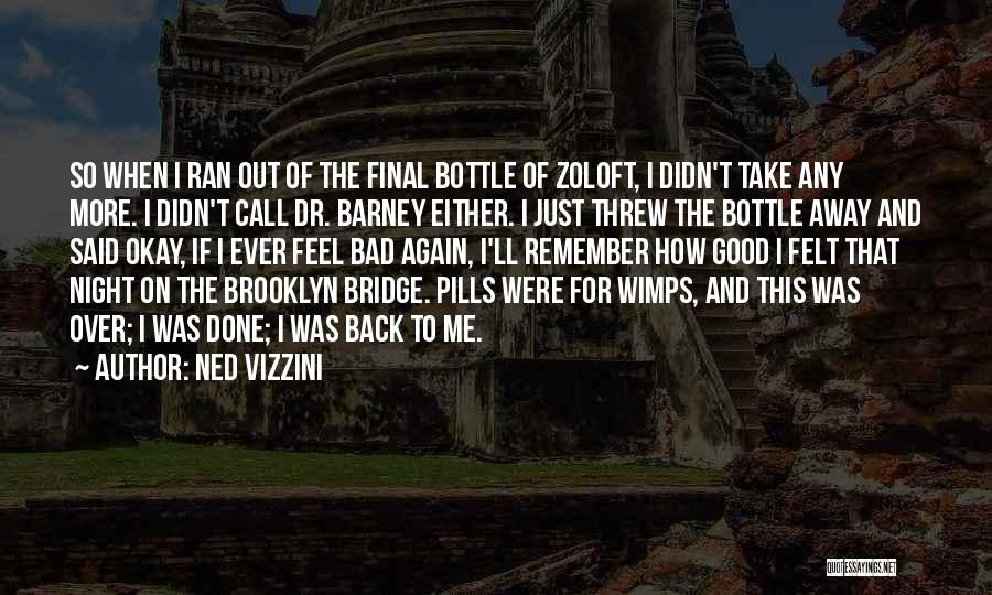 Wimps Quotes By Ned Vizzini