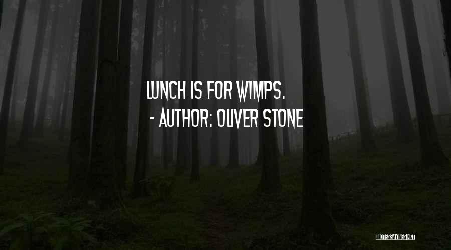 Wimps Quotes By Oliver Stone