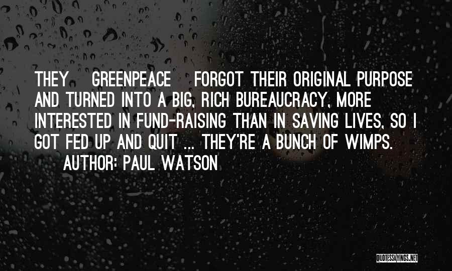 Wimps Quotes By Paul Watson