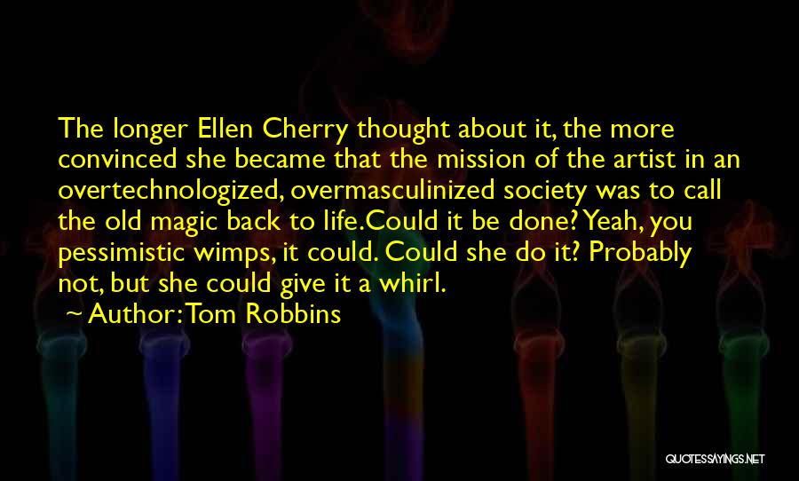 Wimps Quotes By Tom Robbins