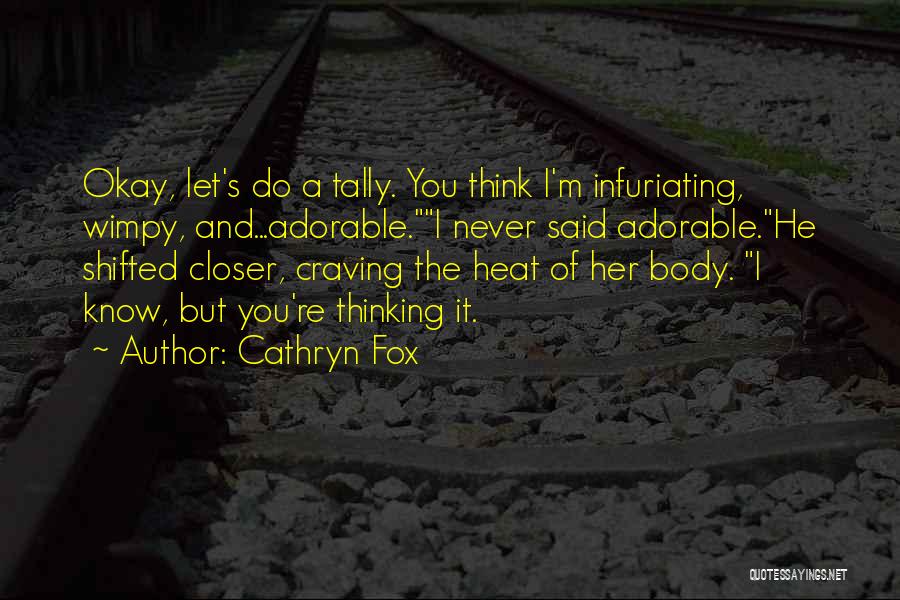 Wimpy Quotes By Cathryn Fox
