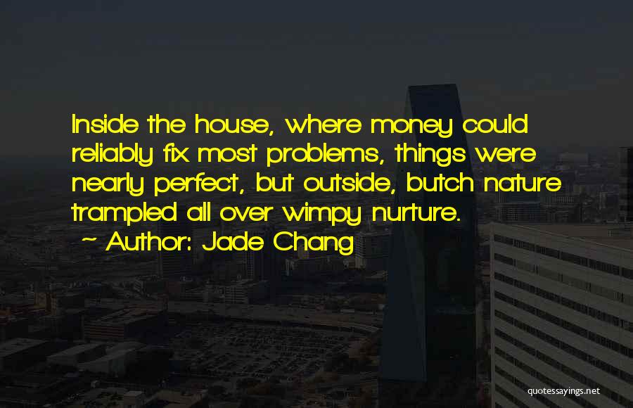 Wimpy Quotes By Jade Chang