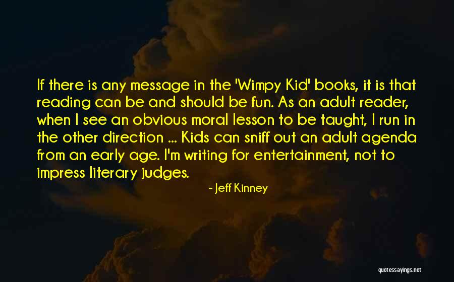 Wimpy Quotes By Jeff Kinney