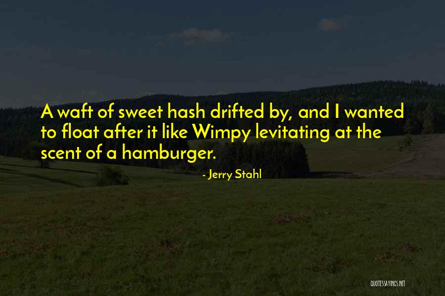 Wimpy Quotes By Jerry Stahl