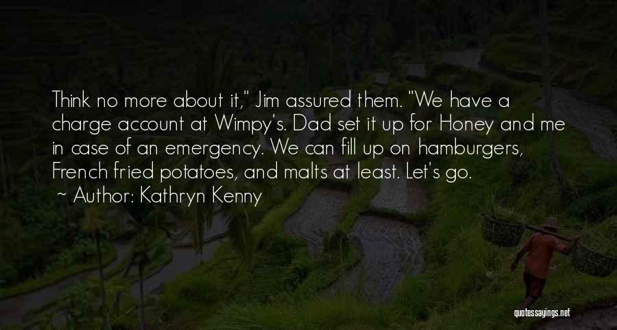 Wimpy Quotes By Kathryn Kenny