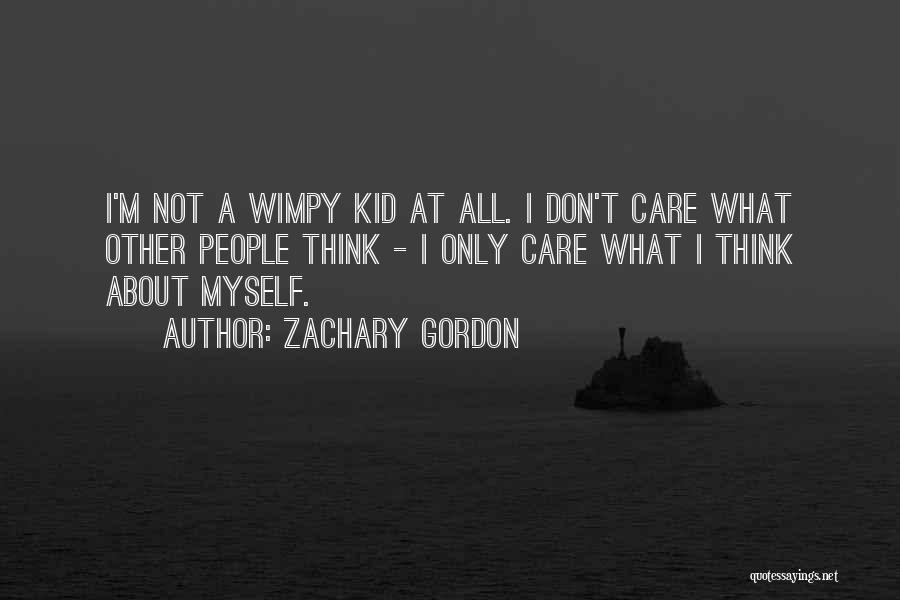 Wimpy Quotes By Zachary Gordon