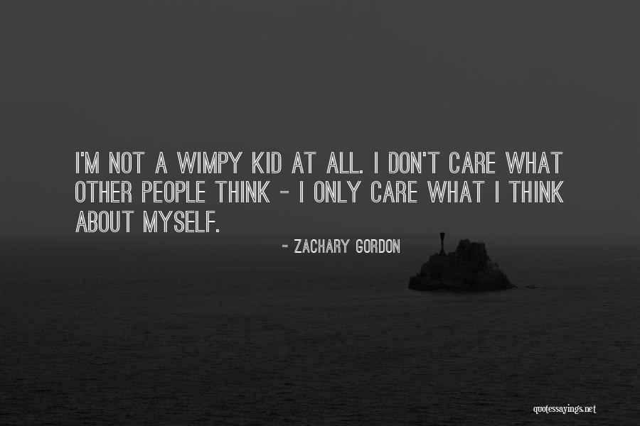 Wimpy Quotes By Zachary Gordon