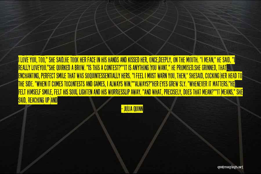 Win A Soul Quotes By Julia Quinn Win A Soul Quotes By Julia Quinn